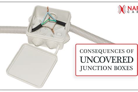 loose connections can also cause sparking in the junction box|uncovered junction box problems.